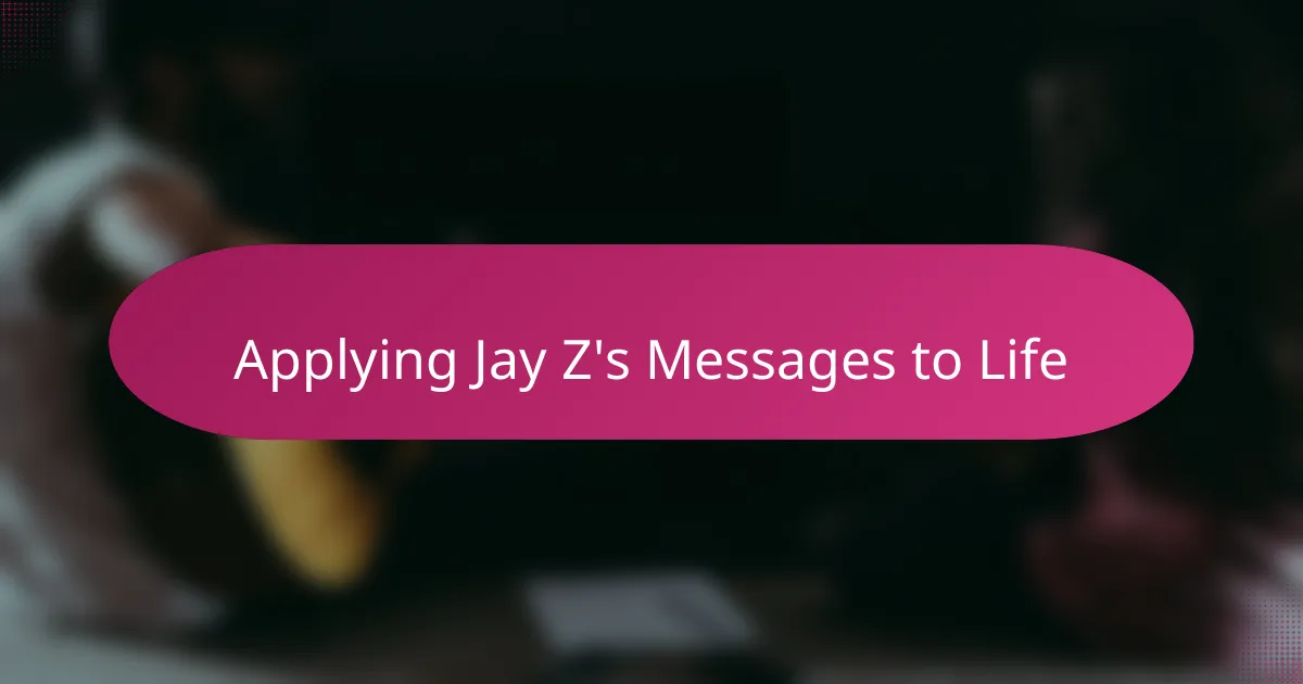 Applying Jay Z's Messages to Life